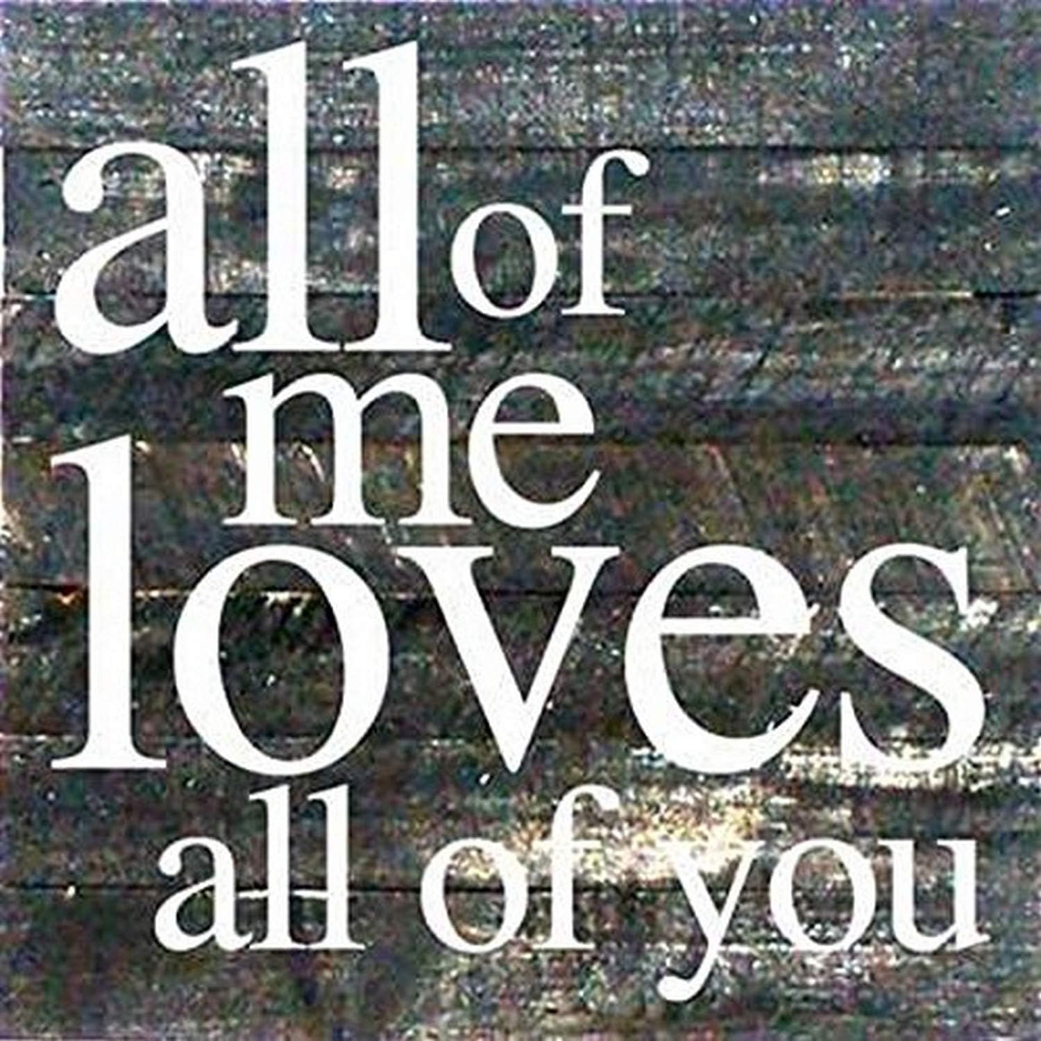 Artistic Reflections Pallet Art RE1120b All of Me Loves All of You, 10.5" x 10.5", Black