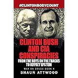 Clinton Bush and CIA Conspiracies: From The Boys on the Tracks to Jeffrey Epstein (War on Drugs)