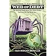 Web of Debt: The Shocking Truth about Our Money System and How We Can Break Free