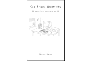 Old School Operations: 25 years of System Administration and SRE