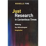 Just Research in Contentious Times: Widening the Methodological Imagination