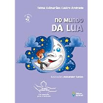 No mundo da lua : Andrade, Telma Guimarães Castro, Santos ...