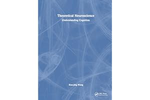 Theoretical Neuroscience: Understanding Cognition