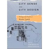 City Sense and City Design: Writings and Projects of Kevin Lynch