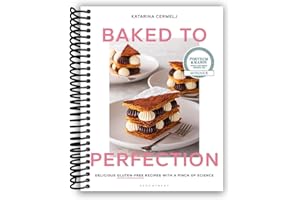 Baked to Perfection: Delicious gluten-free recipes with a pinch of science