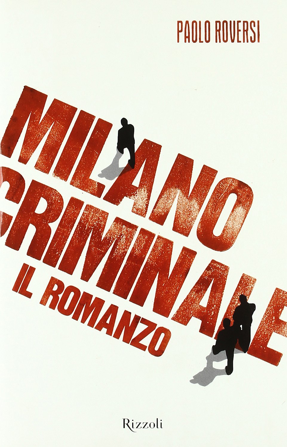 Milano Criminale - Paolo Roversi