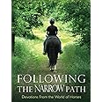 Following the Narrow Path: Devotions From the World of Horses