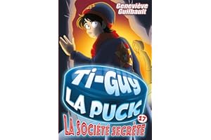 Ti-Guy La Puck 17 : La société secrète