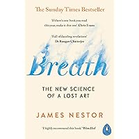 Breath: The New Science of a Lost Art