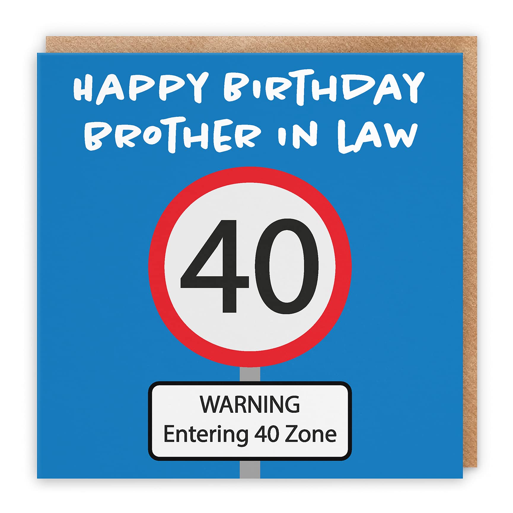 Hunts England - Large Brother In Law 40th Birthday Card - Happy Birthday - Brother In Law - Warning Entering 40 Zone - Road Sign Collection - Large - 210 x 210 mm - Age 40