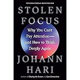 Stolen Focus: Why You Can't Pay Attention--and How to Think Deeply Again