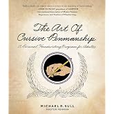 The Art of Cursive Penmanship: A Personal Handwriting Program for Adults