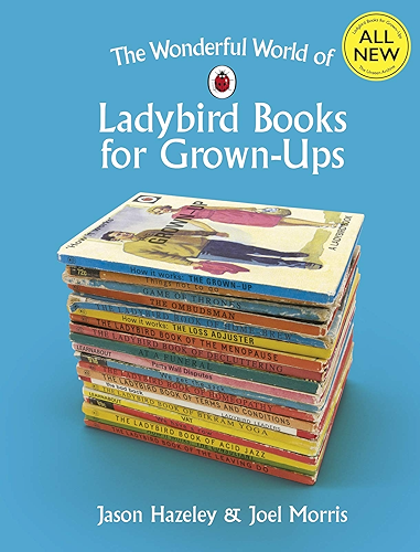 Download The Wonderful World of Ladybird Books for Grown-Ups (Ladybirds for Grown-Ups Book 21) (English Edition) PDF
