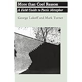 More than Cool Reason: A Field Guide to Poetic Metaphor