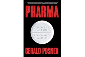 Pharma: Greed, Lies, and the Poisoning of America