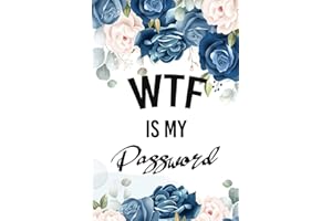 WTF Is My Password: Password Book, Password Log Book and Internet Password Organizer, Logbook To Protect Usernames Password With Alphabetically Organized, Floral Design Cover