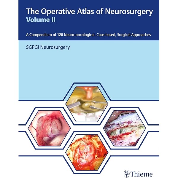 The Operative Atlas of Neurosurgery, Vol I: A Compendium of 120