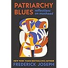 Patriarchy Blues: Reflections on Manhood