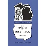 The Making of Michigan, 1820-1860: A Pioneer Anthology (Great Lakes Books)