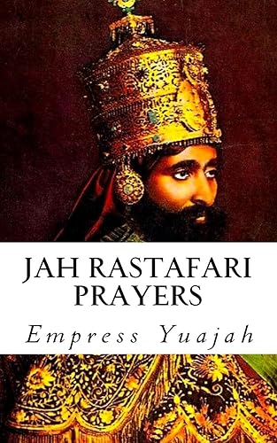 Download Jah Rastafari Prayers: Rasta Prayers & Healing Scriptures PDF