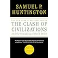 The Clash of Civilizations and the Remaking of World Order