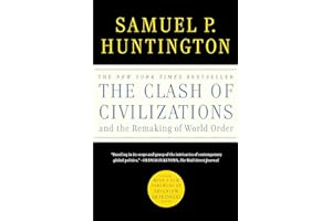 The Clash of Civilizations and the Remaking of World Order