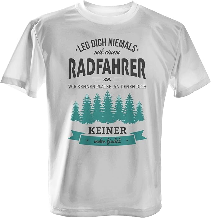 Leg Dich Niemals Mit Einem Radfahrer An Herren T Shirt Von Fashionalarm Fun Shirt Spruch Spass Platze Geburtstag Geschenk Idee Fur Manner Hobby Freizeit Beruf Arbeit Fahrrad Dirt Mountain Bike Farbe Weiss Grosse 5xl