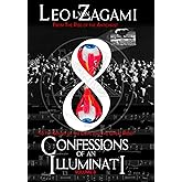 Confessions of an Illuminati Volume 8: From the Rise of the Antichrist To the Sound of the Devil and the Great Reset