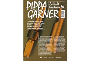 Pippa Garner: Act Like You Know Me