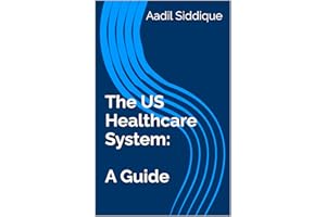 The US Healthcare System: A Guide