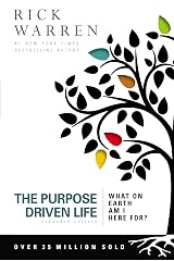 The Purpose Driven Life: What on Earth Am I Here For? Kindle Edition