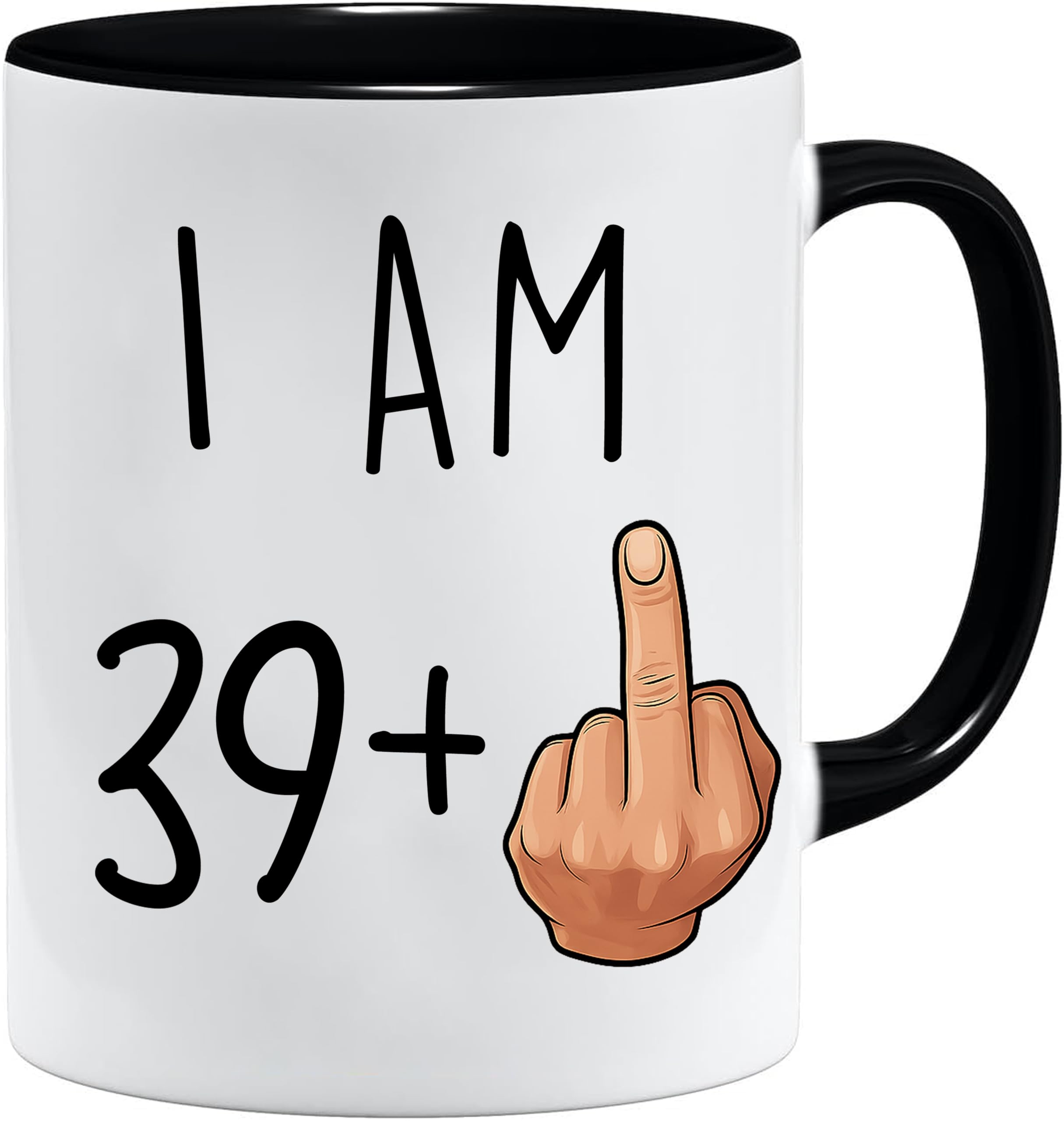 40th Birthday Funny Mug - I am 39 Plus one Birthday Gift for Women and Men Happy Bday Coffee Mug Gag Party Cup Idea as a Joke Celebration Best Adult Birthday Presents — image 1