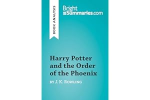 Harry Potter and the Order of the Phoenix by J.K. Rowling (Book Analysis): Detailed Summary, Analysis and Reading Guide (Brig