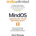 MindOS: Upgrade Your Mental Operating System (Rational Mindfulness)