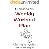Fitness Over 50: Weekly Workout Plan! (Success Over 50 Book 2)