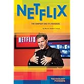 Netflix: The Company and Its Founders (Technology Pioneers Set 2)