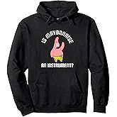 SpongeBob SquarePants Is Mayonnaise An Instrument? Pullover Hoodie