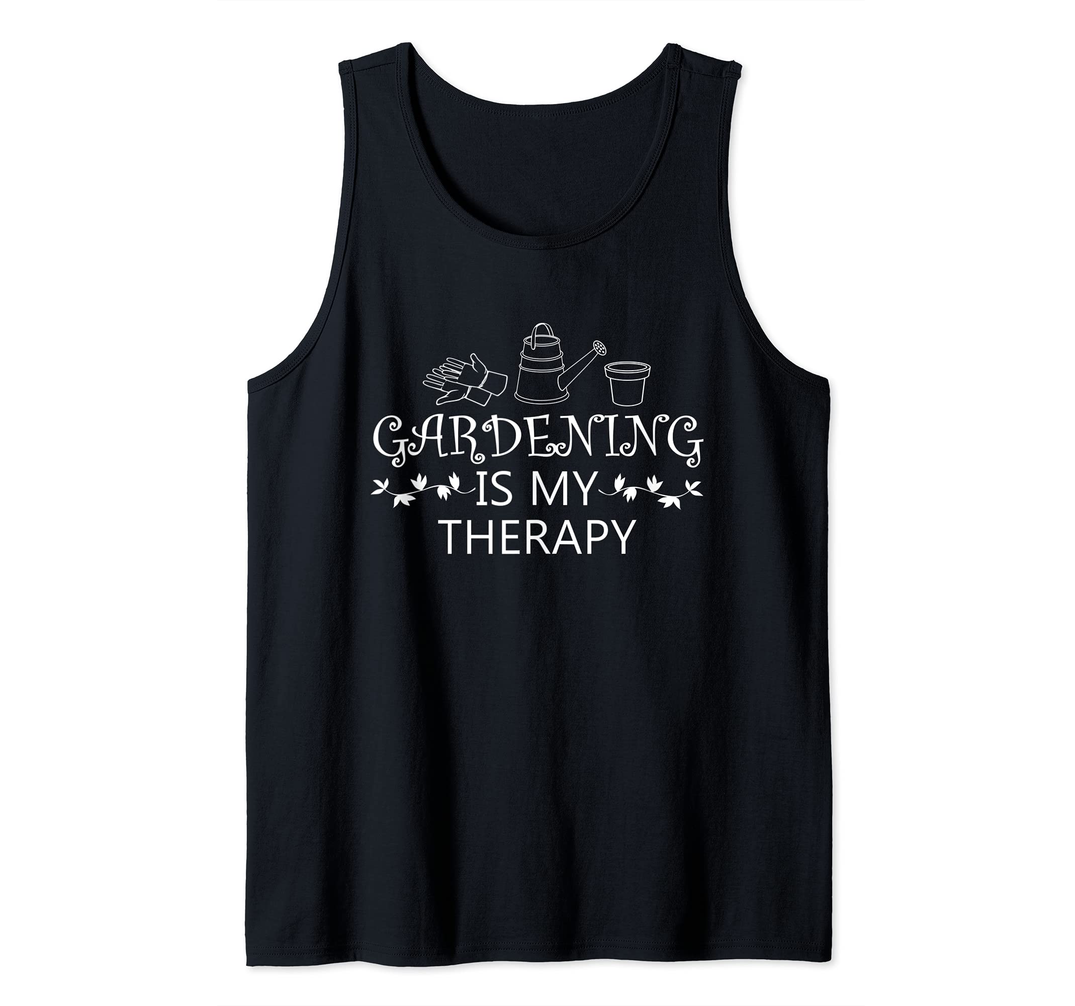 Gardening Is My Therapy Funny Gardener Plants Tank Top