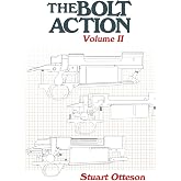 The Bolt Action: Volume II: A Design Analysis
