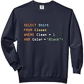 Funny Programming Code Computer Programmer SQL Database Comfort Colors Adult Sweatshirt