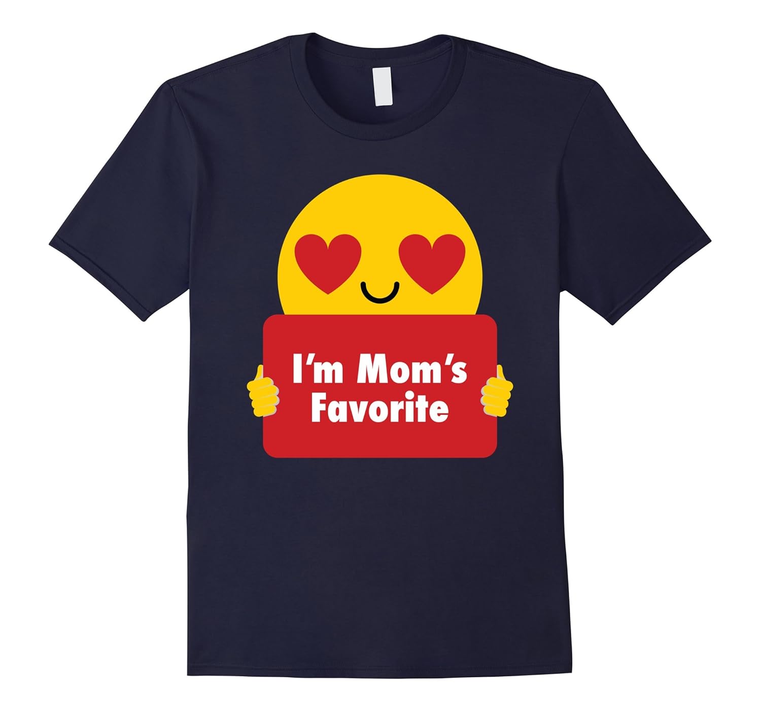 I'm Mom's Favorite Shirt Heart Eye Emoji T-Shirt Tee-ANZ