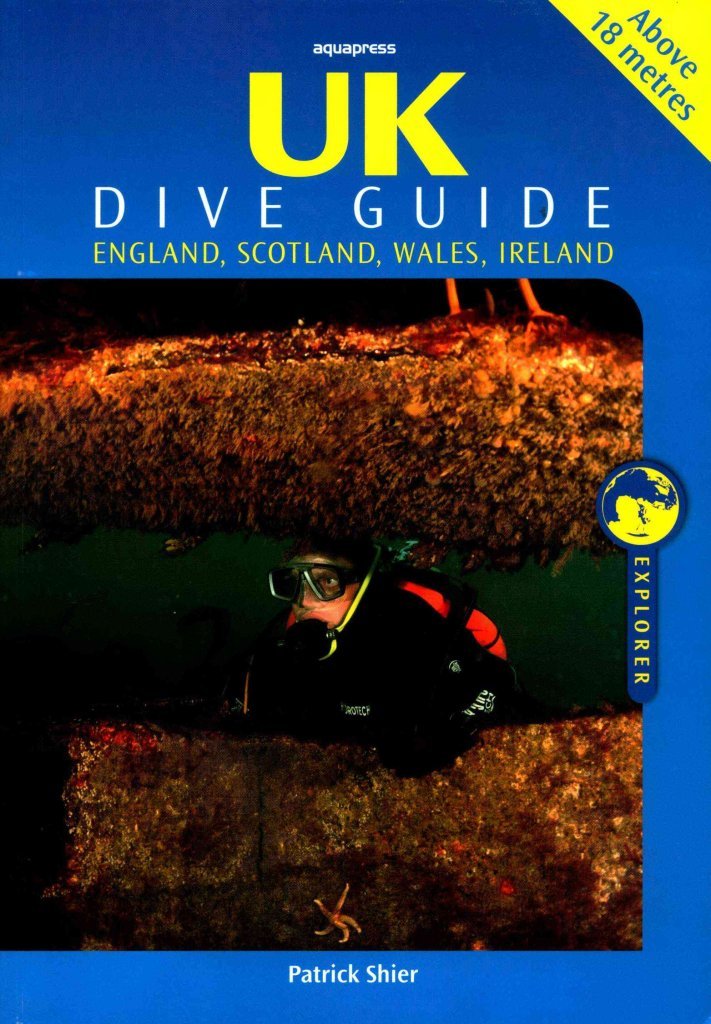 UK Dive Guide: Diving Guide to England, Ireland, Scotland and Wales (Explorer S.)