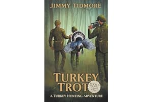 Turkey Trot: A Turkey Hunting Adventure (The Hunt Club Kids Series)