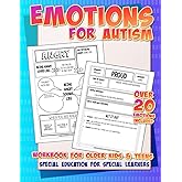 Emotions for Autism: emotions workbook for older kids and teens (Special Education Workbooks)