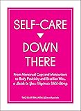 Self-Care Down There: From Menstrual Cups and