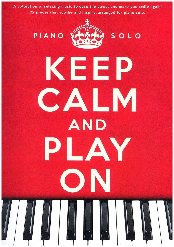 Keep Calm And Play On Piano Solo.