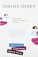 Inside Jokes: Using Humor to Reverse-Engineer the Mind (The MIT Press)