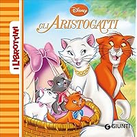 Scaricare Gli aristogatti. Ediz. illustrata PDF Gratis