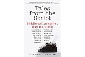 Tales from the Script: 50 Hollywood Screenwriters Share Their Stories