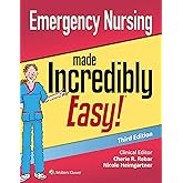 Emergency Nursing Made Incredibly Easy (Incredibly Easy! Series&reg;)